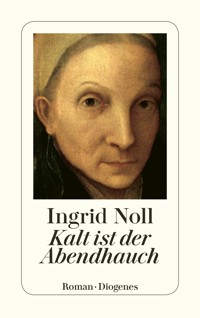 Kalt ist der Abendhauch - Ingrid Noll - E-Book