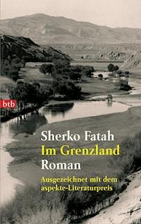 Im Grenzland - Sherko Fatah - E-Book