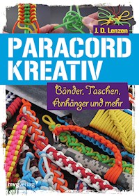 Paracord kreativ - J. D. Lenzen - E-Book
