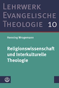 Religionswissenschaft und Interkulturelle Theologie - Henning Wrogemann - E-Book
