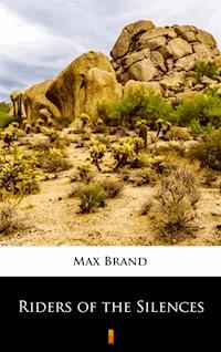 Riders of the Silences - Max Brand - E-Book