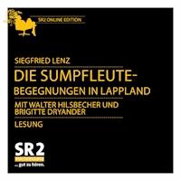 Die Sumpfleute - Begegnungen in Lappland - Siegfried Lenz - Hörbuch