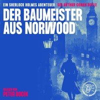 Der Baumeister aus Norwood - Sir Arthur Conan Doyle - Hörbuch
