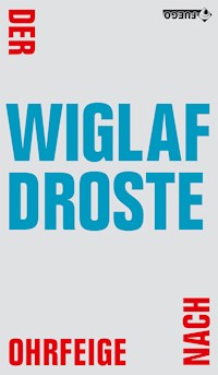 Der Ohrfeige nach - Wiglaf Droste - E-Book