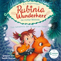 Rubinia Wunderherz, die mutige Waldelfe (Band 2) - Das Geheimnis der schwarzen Feder - Karen Christine Angermayer - Hörbuch