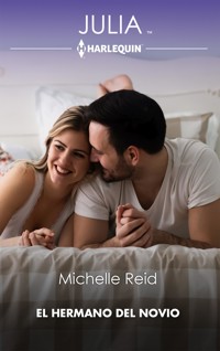 El hermano del novio - Michelle Reid - E-Book