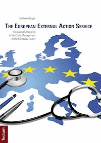 The European External Action Service - Cathleen Berger - E-Book