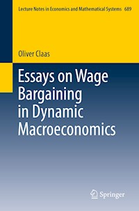 Essays on Wage Bargaining in Dynamic Macroeconomics - Oliver Claas - E-Book