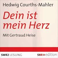 Dein ist mein Herz - Hedwig Courths-Mahler - Hörbuch