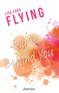 Flying 1: Right behind you - Lisa Foxx - E-Book