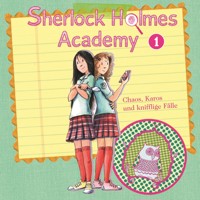 Sherlock Holmes Academy, Folge 1: Chaos, Karos und knifflige Fälle - Thomas Tippner - Hörbuch