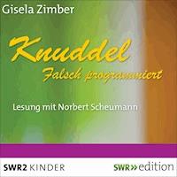Knuddel - Falsch programmiert - Gisela Zimber - Hörbuch