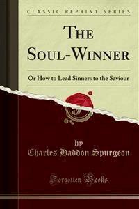 The Soul-Winner - C. H. Spurgeon - E-Book