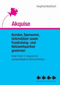 Akquise - Siegfried Bütefisch - E-Book