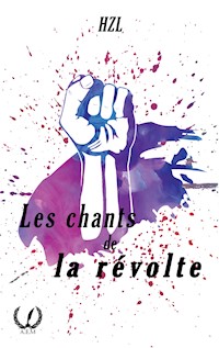 Les chants de la révolte - HZL - E-Book