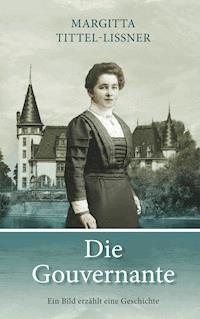 Die Gouvernante - Margitta Tittel-Lissner - E-Book
