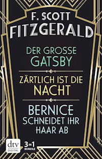 Der große Gatsby - Zärtlich ist die Nacht - Bernice schneidet ihr Haar ab - F.Scott Fitzgerald - E-Book