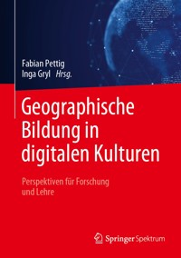 Geographische Bildung in digitalen Kulturen - - E-Book