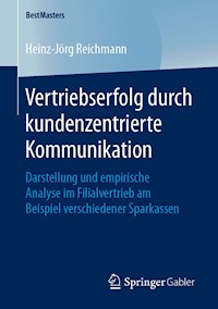 Vertriebserfolg durch kundenzentrierte Kommunikation - Heinz-Jörg Reichmann - E-Book