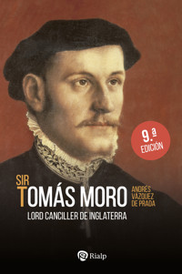 Sir Tomás Moro - Andrés Vázquez de Prada - E-Book