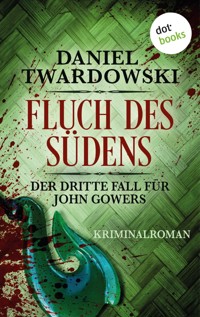 Fluch des Südens: Der dritte Fall für John Gowers - Daniel Twardowski - E-Book