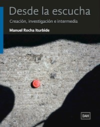 Desde la escucha - Manuel Rocha Iturbide - E-Book