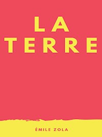 La Terre - Émile Zola - E-Book