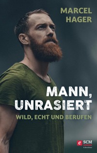 Mann, unrasiert - Marcel Hager - E-Book + Hörbuch