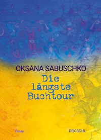 Die längste Buchtour - Oksana Sabuschko - E-Book