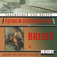 Briefe 6 - Fjodor Dostojewski - Hörbuch