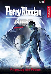 Perry Rhodan Neo 191: Pilgerzug der Posbis - Oliver Plaschka - E-Book