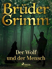Der Wolf und der Mensch - Brüder Grimm - E-Book