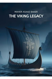 The Viking Legacy - Maher Asaad Baker - E-Book