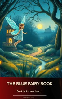 The Blue Fairy Book - Andrew Lang - E-Book