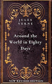 Around the World in Eighty Days - Jules Verne - E-Book
