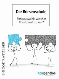 Die Börsenschule: Fondauswahl - Adam White - E-Book