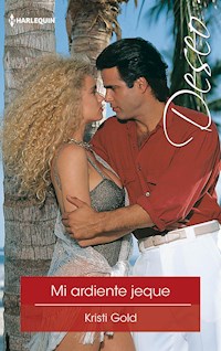 Mi ardiente jeque - Kristi Gold - E-Book