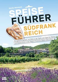 Speiseführer Südfrankreich - Sandy Neumann - E-Book