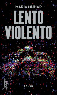 Lento Violento - Maria Muhar - E-Book