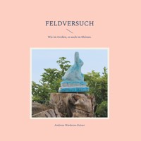 Feldversuch - Andreas Niederau-Kaiser - E-Book
