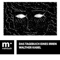 Das Tagebuch eines Irren - Walther Kabel - E-Book