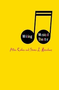 Writing Musical Theater - A. Cohen - E-Book
