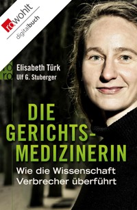 Die Gerichtsmedizinerin - Elisabeth Türk - E-Book