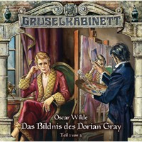 Gruselkabinett, Folge 36: Das Bildnis des Dorian Gray (Folge 1 von 2) - Oscar Wilde - Hörbuch