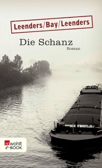 Die Schanz - Hiltrud. Leenders - E-Book
