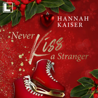 Never Kiss a Stranger (ungekürzt) - Hannah Kaiser - Hörbuch