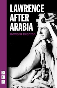 Lawrence After Arabia - Howard Brenton - E-Book