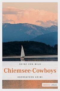 Chiemsee-Cowboys - Heinz von Wilk - E-Book