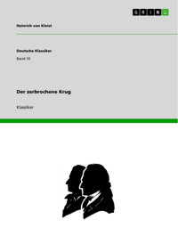 Der zerbrochene Krug - Heinrich Von Kleist - E-Book