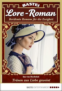 Lore-Roman 76 - Ina von Hochried - E-Book